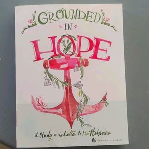 Grounded in Hope (A study of the letter of Hebrews